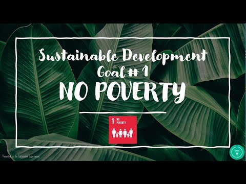 Explore: Sustainable Development Goal #1- No Poverty
