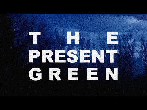 The Present Green
