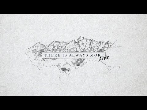 There Is Always More