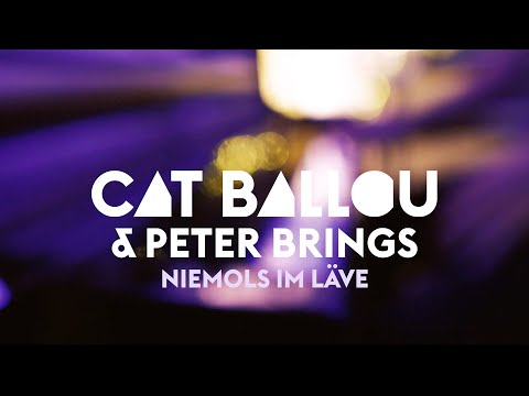 CAT BALLOU & PETER BRINGS - NIEMOLS IM LÄVE (Akustikversion)