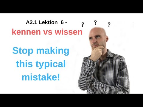 Deutschkurs A2 - kennen vs wissen - Learn the difference between them!