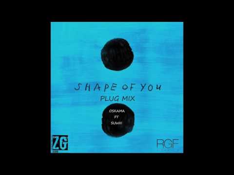 Shape of you ( Remix ) Oskama Esteban Ft Suwii Luwii