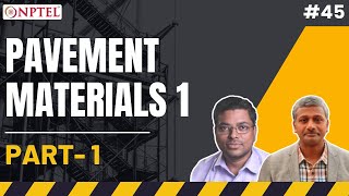 #45 Pavement Materials 1 | Part 1 | Basic Construction Materials