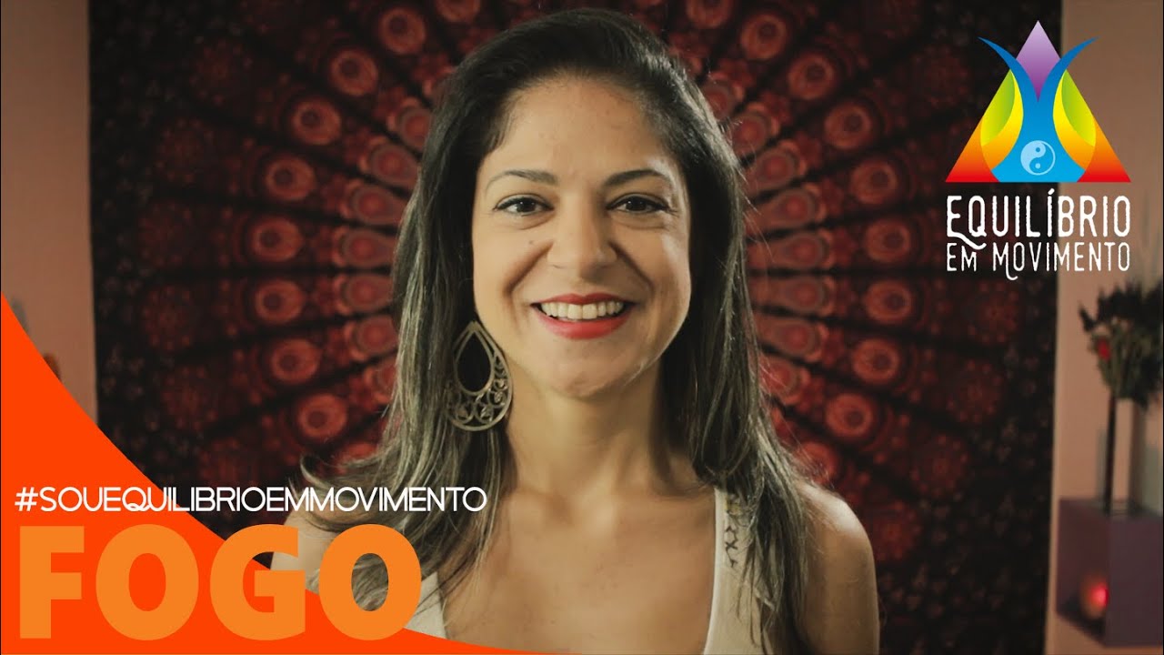AULA 1 – ELEMENTO FOGO - Dança Terapêutica Integrativa (Os 5 Ritmos da Alma Feminina)