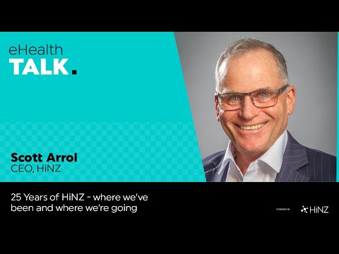 eHealthTALK - 25 Years of HiNZ - where we've been and where we're going