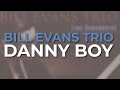 Bill Evans - Danny Boy (Official Audio)