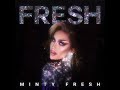 Fresh Minty Fresh REUPLOAD