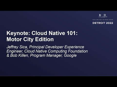 Keynote: Cloud Native 101: Motor City Edition - Jeffrey Sica & Bob Killen