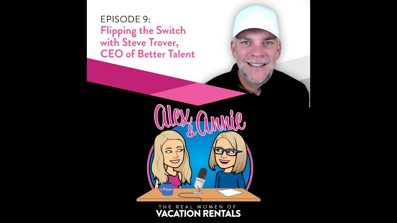 Flipping the Switch with Steve Trover, CEO of Better Talent