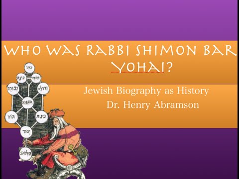 Rabbi Shimon bar Yohai Jewish Biography as History Dr. Henry Abramson