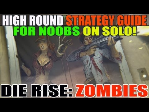 Die Rise: Complete High Round Strategy Guide! Solo Round 30+ 40+ 50+