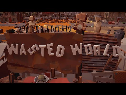 Wasted World - Rebuild Civilization in a Post Apocalyptic World
