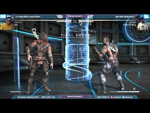 The Break #310   MKX W2   A Team BIFU Coach Steve VS RM EMP DarthArma