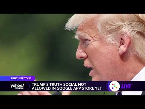 Trump's Truth Social app currently not allowed on Google's app store