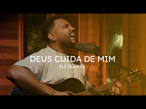 Deus Cuida de Mim | Eli Soares Cover