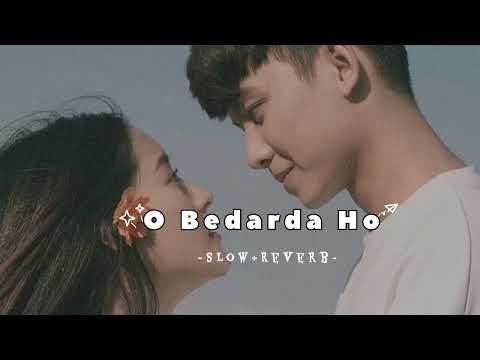O Bedarda Ho || Slowed & Reverbed || Kashmiri Heart Touching Song 😭😭💔