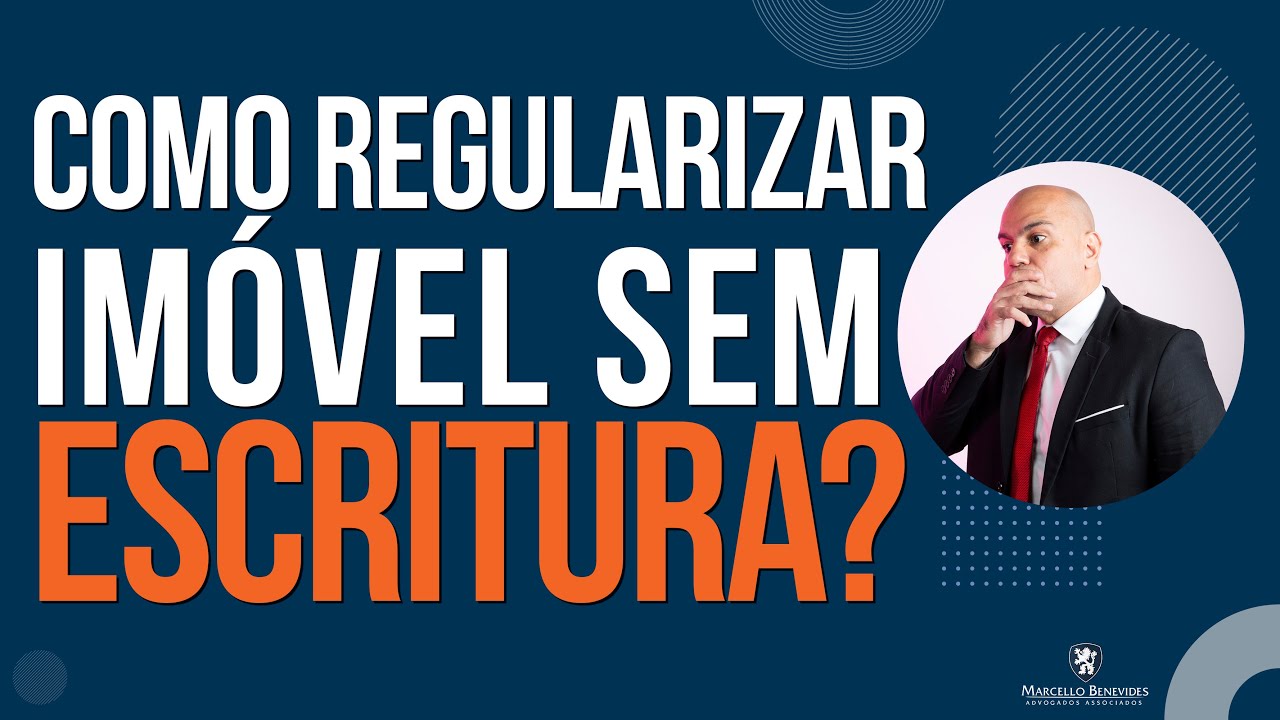 🔴COMO REGULARIZAR IMÓVEL SEM ESCRITURA PÚBLICA?