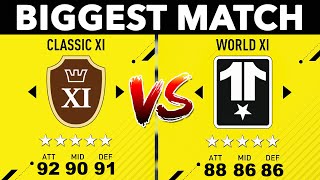 PLAYING THE BIGGEST MATCH IN FIFA (Classic XI vs World XI)