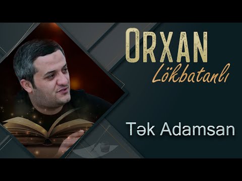 Orxan Lokbatanli - Tek Adamsan (Official Audio)