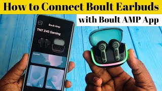 How to Connect Boult Earbuds with Boult AMP App in Android & iPhone