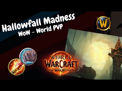 Hallowfall Madness - WoW The War Within World PVP - Arcane Mage / Restoration Druid - World PVP