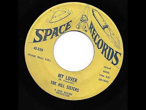 Rare Northern Soul Girl Group on SPACE - THE HILL SISTERS with "MY LOVER."