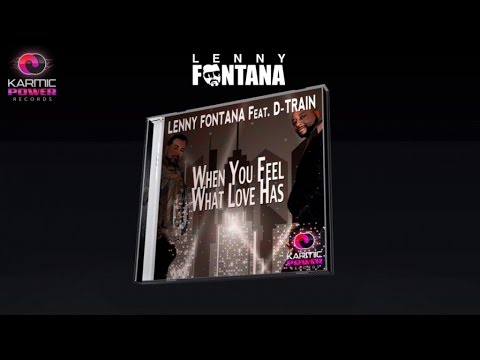 Lenny Fontana & D-Train - When You Feel What Love Has (Karmic Power Records) House Music 2016