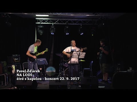 Pavel Žďárek - Pavel Žďárek - Na lodi (živě)