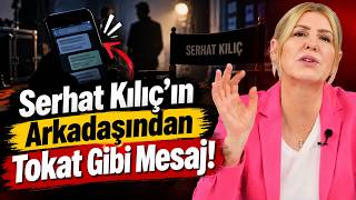 Serhat Kılıç’ın Arkadaşından Ünlülere Tokat Gibi Mesaj!