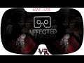 AFFECTED Part2 VR HORROR VIDEO