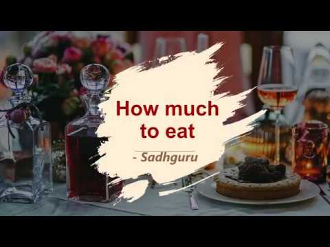 How much to eat - by Sadhguru