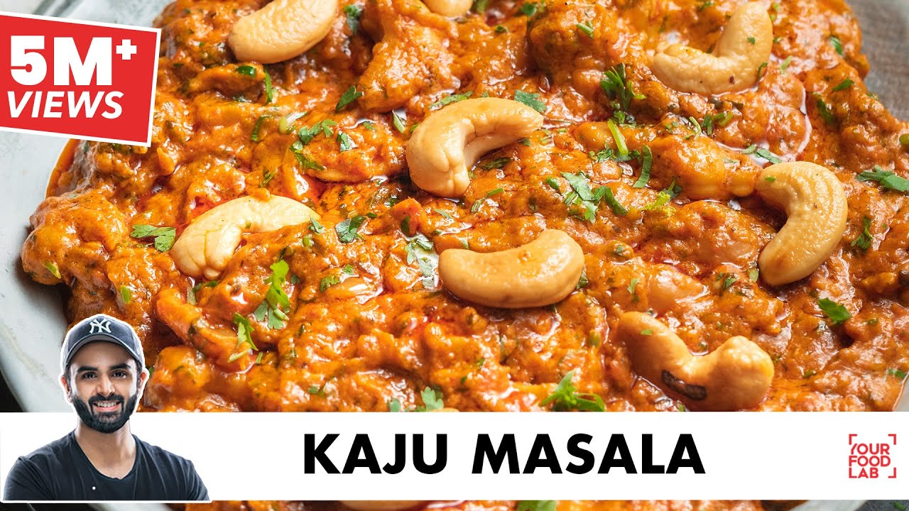Kaju Masala Dhaba Style Recipe | ढाबे जैसा काजू मसाला | Chef Sanjyot Keer