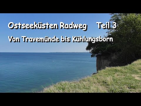 Ostseeküsten Radweg  Teil 3   Von Travemünde bis Kühlungsborn