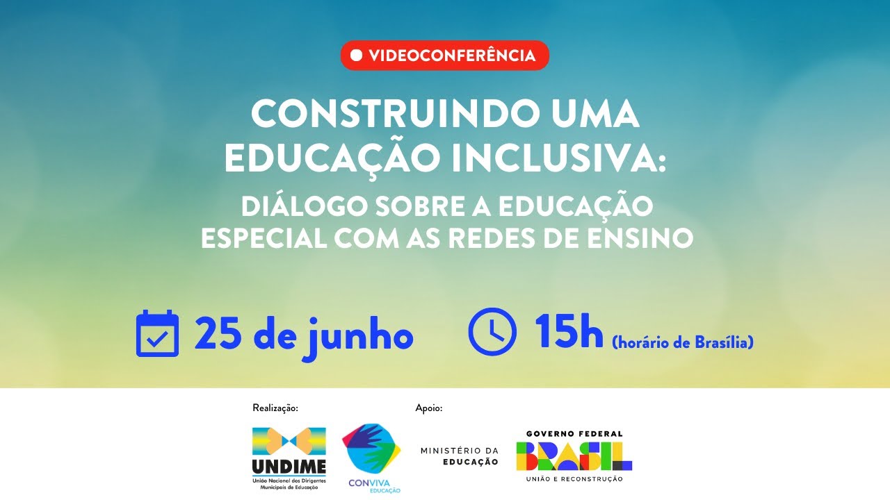 Construindo uma Educação Inclusiva: diálogo sobre a Educação Especial com as redes de ensino