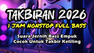Download lagu DJ TAKBIRAN FULL BASS HQ SOUND 1 JAM NONSTOP mp3