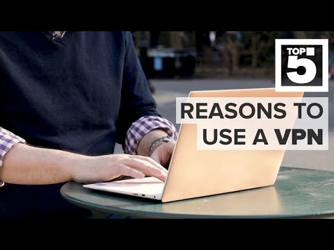 Why you should be using a VPN (CNET Top 5)