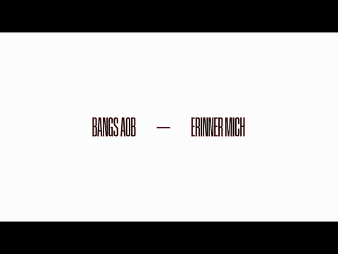 BANGS AOB - ERINNER MICH (prod.by 2woeazy) Official Video