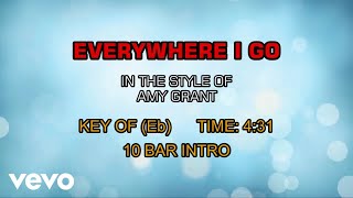 Amy Grant - Everywhere I Go (Karaoke)