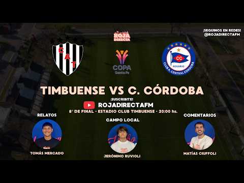 CLUB  TIMBUENSE VS CENTRAL CORDOBA DE ROSARIO - COPA SANTA FE - 8VOS DE FINAL - ESTADIO TIMBUENSE
