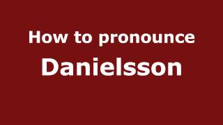 How to pronounce Danielsson