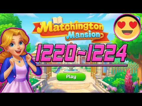 Matchington Mansion (Android | iOS) Level 1220~1224 - Gameplay Match:3