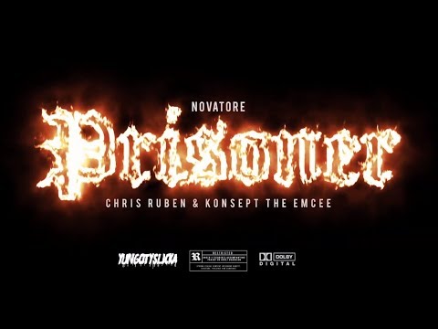 Novatore - Prisoner ft. Chris Ruben and Konsept the Emcee (OFFICIAL VIDEO)