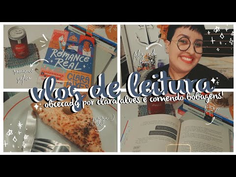 ? VLOG DE LEITURA #37 | lendo Romance Real, obcecada por Clara Alves e comendo muitas porcarias ???