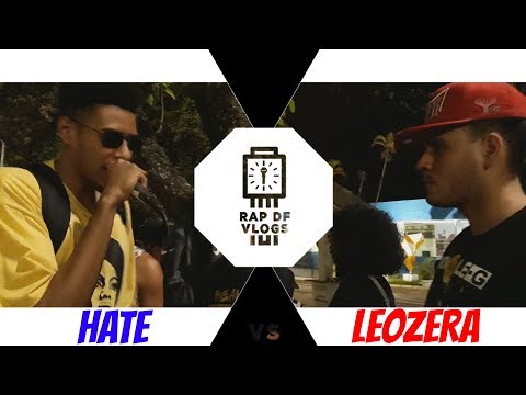 Hate Vs Leozera - Final - Seletiva - Rap Df Vlogs/Batalha do relógio 2018