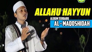 Download lagu Allahu Hayyun - Al Maqoshida (Album Sholawat terbaru ) - Media record mp3