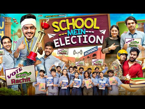 SCHOOL MEIN ELECTION || Rachit Rojha