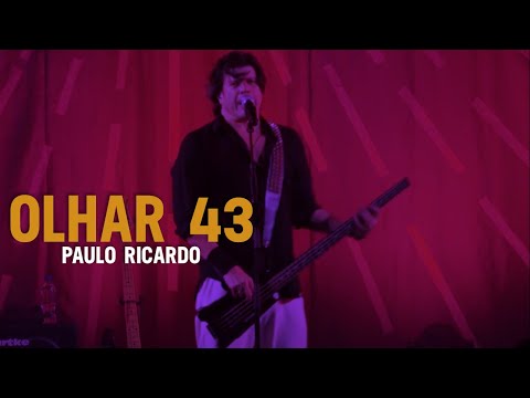 Paulo Ricardo - Olhar 43 | Show "Sex On The Beach"