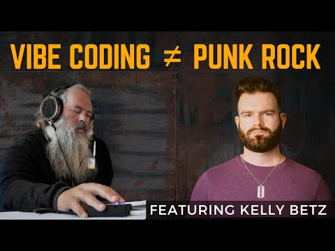Vibe Coding Is Not Punk Rock w/ Kelly Betz