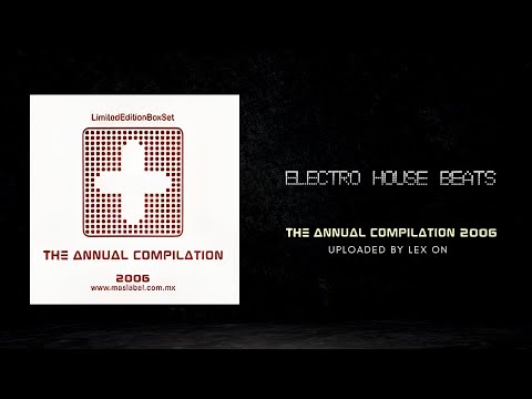 The Annual Compilatio 2006  - CD3 - Electro House Beats - Mixed by B-Jay