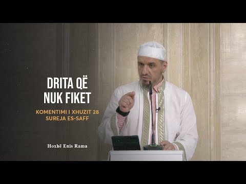 Komentimi i Xhuzit 28 | 13. Sureja Es-Saff - Drita që nuk fiket - Enis Rama